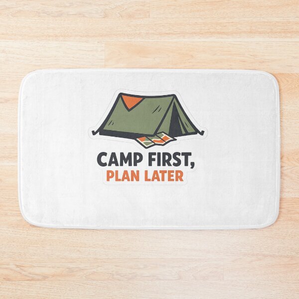 Item preview, Camp First Plan Later Minimal Camping Design designed and sold by Naviora.