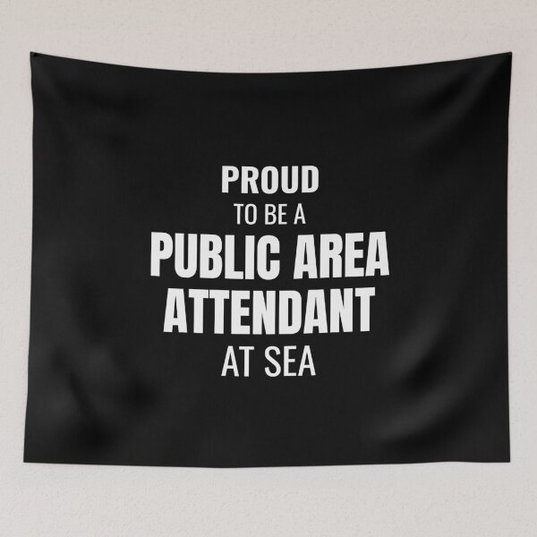 Item preview, Proud to be a Public Area Attendant at Sea (White) designed and sold by ShipCrewNation.