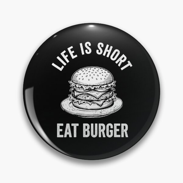 Item preview, Life Is Short - Eat Burger Design designed and sold by andasanc14.