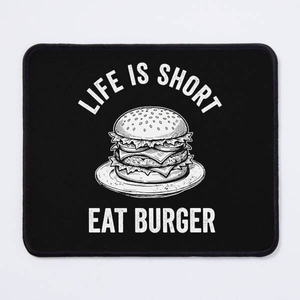 Item preview, Life Is Short - Eat Burger Design designed and sold by andasanc14.
