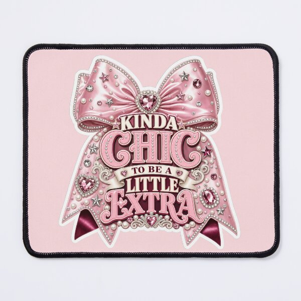 Item preview, Kinda Chic To Be A Little Extra Pink Bow Coquette Glam Aesthetic designed and sold by MuseAI.