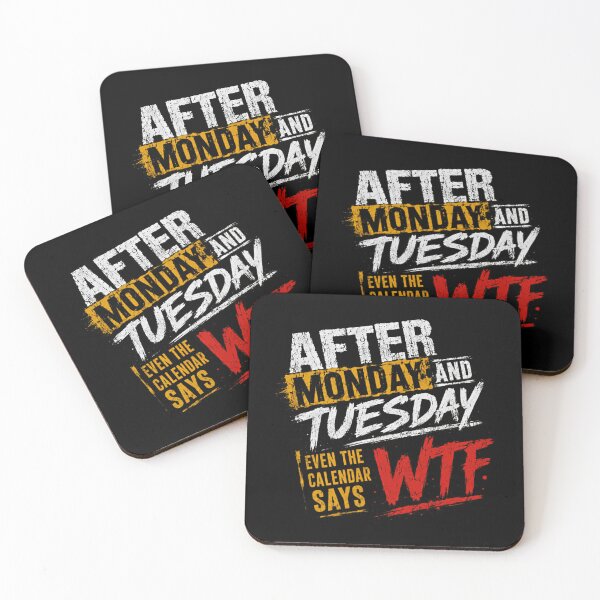 Item preview, After Monday And Tuesday Even The Calendar Says WTF Funny Work Week Humor designed and sold by HumansStuck12.