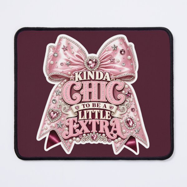 Item preview, Kinda Chic To Be A Little Extra Pink Bow Coquette Glam Aesthetic designed and sold by MuseAI.