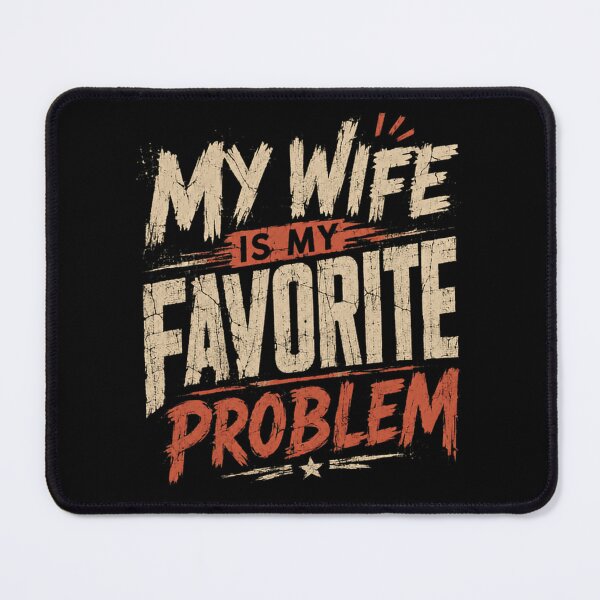 Item preview, My Wife Is My Favorite Problem Husband Funny Marriage Humor designed and sold by HumansStuck12.