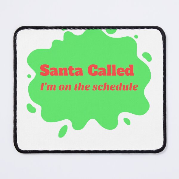 Item preview, Santa Called - I'm on the schedule designed and sold by CreationsbYKz.