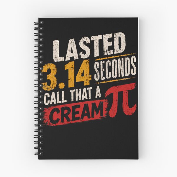 Item preview, Lasted 3.14 Seconds Call That A Cream π Funny Pi Day Math Humor designed and sold by HumansStuck12.