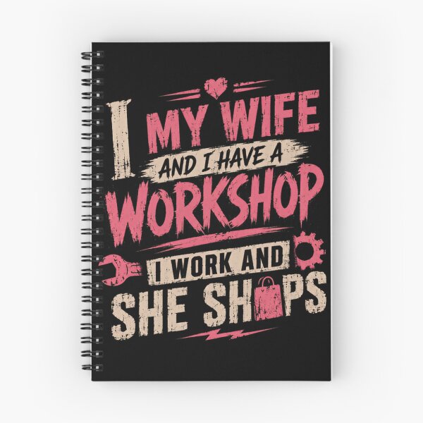 Item preview, I My Wife And I Have A Workshop I Work And She Shops Husband DIY Handyman Gift designed and sold by HumansStuck12.