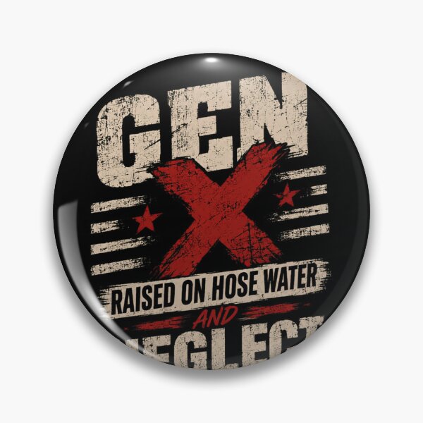 Item preview, Gen X Raised On Hose Water And Neglect Generation X 80s Kid designed and sold by HumansStuck12.