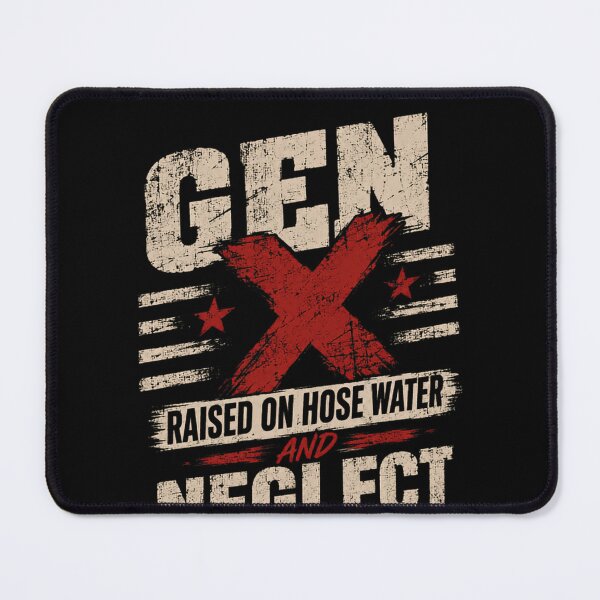 Item preview, Gen X Raised On Hose Water And Neglect Generation X 80s Kid designed and sold by HumansStuck12.