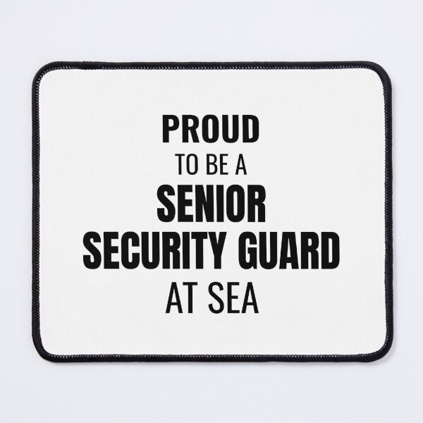 Item preview, Proud to be a Senior Security Guard at Sea (Black) designed and sold by ShipCrewNation.