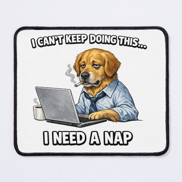 Item preview, I Can’t Keep Doing This I Need a Nap – Funny Dog Meme designed and sold by Lovaryn.