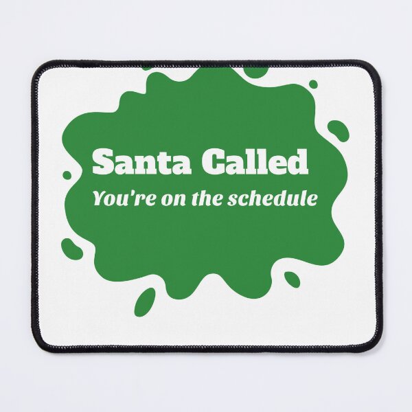 Item preview, Santa Called - You're on the schedule designed and sold by CreationsbYKz.