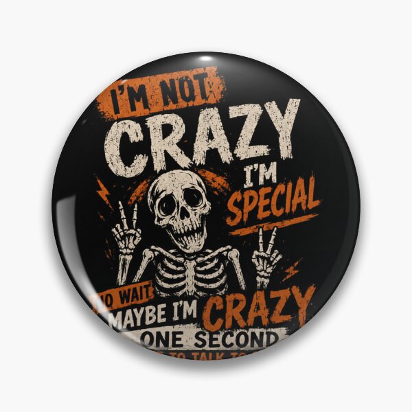 Item preview, I'm Not Crazy I'm Special No Wait Maybe I'm Crazy One Second I Have To Talk To Myself About This....Hold On... Humorous Sarcastic Quirky Quote designed and sold by HumansStuck12.