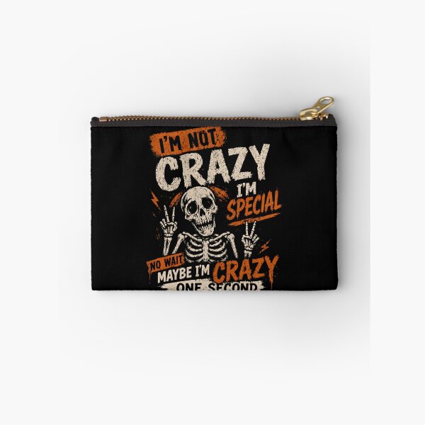 Item preview, I'm Not Crazy I'm Special No Wait Maybe I'm Crazy One Second I Have To Talk To Myself About This....Hold On... Humorous Sarcastic Quirky Quote designed and sold by HumansStuck12.