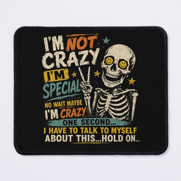 Item preview, I'm Not Crazy I'm Special No Wait Maybe I'm Crazy One Second I Have To Talk To Myself About This Hold On Funny Quirky Personality Humor Self Talk designed and sold by HumansStuck12.