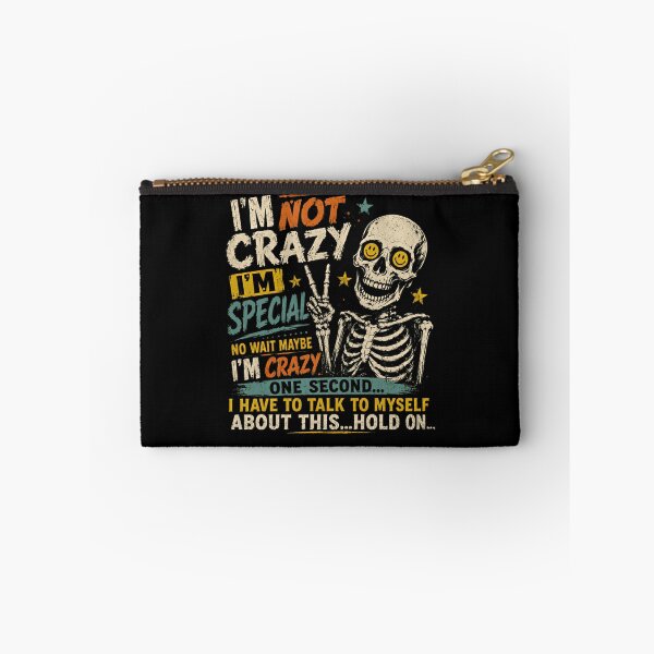 Item preview, I'm Not Crazy I'm Special No Wait Maybe I'm Crazy One Second I Have To Talk To Myself About This Hold On Funny Quirky Personality Humor Self Talk designed and sold by HumansStuck12.