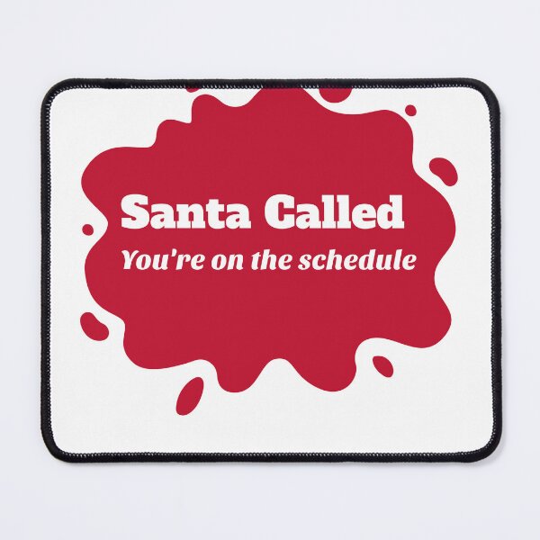 Item preview, Santa Called - You're on the schedule designed and sold by CreationsbYKz.