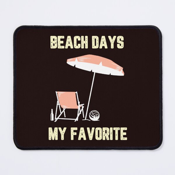 Item preview, Beach Days My Favorites designed and sold by JJShirtz.