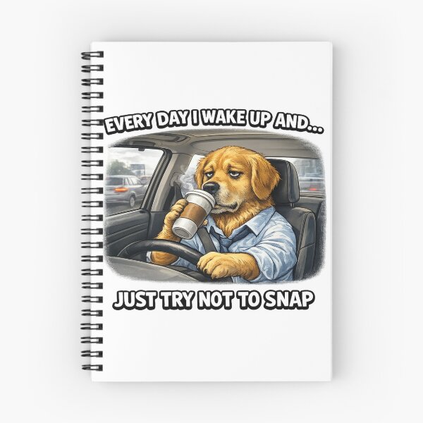 Item preview, Everyday I Wake Up and Just Try Not To Snap - Dog Funny Meme designed and sold by Lovaryn.