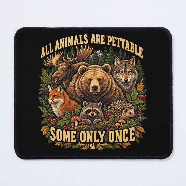 Item preview, All Animals Are Pettable Some Only Once Vintage Wildlife Humor designed and sold by will freed18.