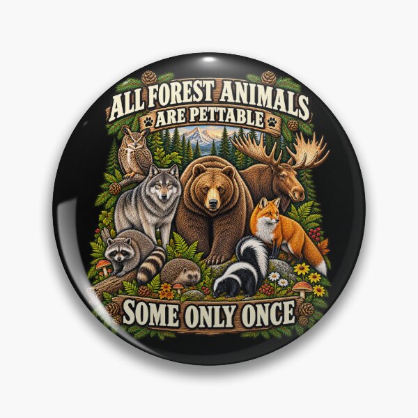 Item preview, All Animals Are Pettable Some Only Once Vintage Wildlife Humor designed and sold by will freed18.