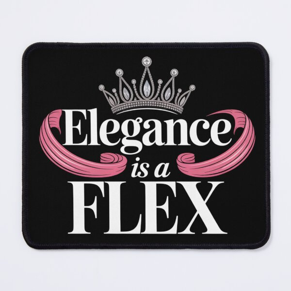 Item preview, Elegance Is a Flex. Luxury Feminine Quote designed and sold by Aarvya Fashion Club ( A.F.C ).