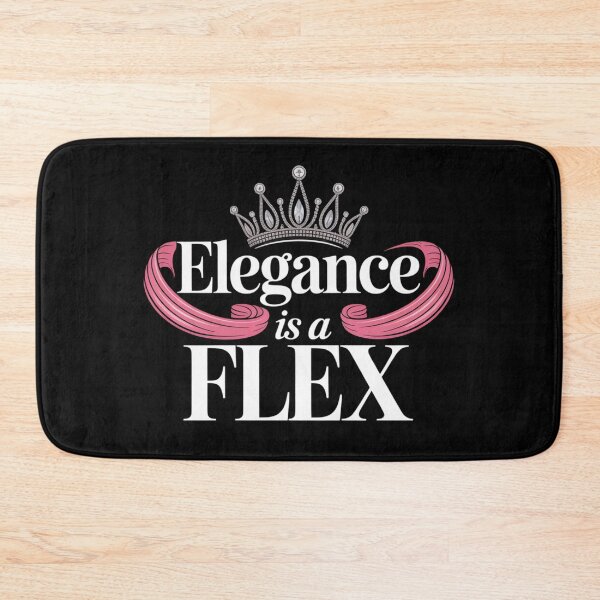Item preview, Elegance Is a Flex. Luxury Feminine Quote designed and sold by Aarvya Fashion Club ( A.F.C ).