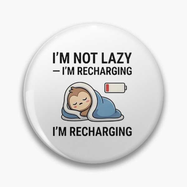 Item preview, I'm Not Lazy I'm Recharging — Funny Battery Humor designed and sold by Tipsy24.