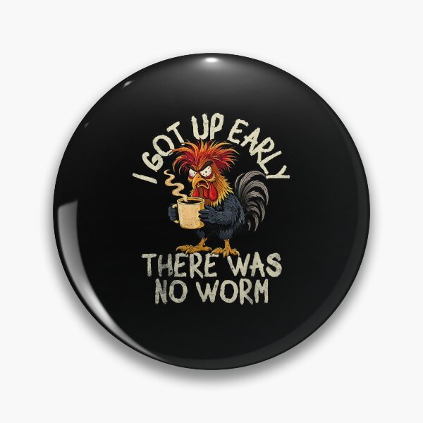 Item preview, I Got Up Early There Was No Worm Funny Tired Bird Early Bird Humor designed and sold by Rahamkshop.