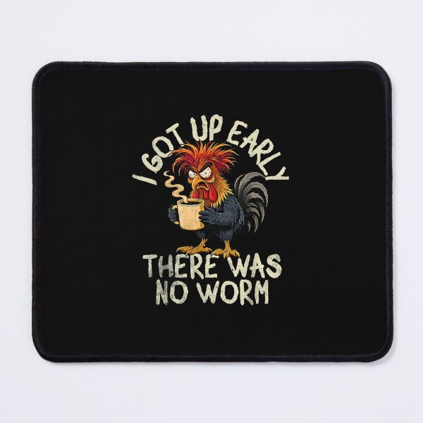 Item preview, I Got Up Early There Was No Worm Funny Tired Bird Early Bird Humor designed and sold by Rahamkshop.