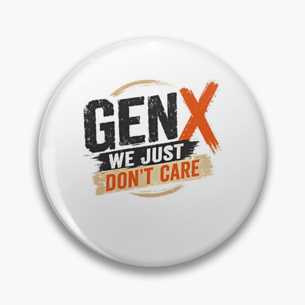 Item preview, Gen X We Just Don't Care Generation X Attitude Humor designed and sold by RetroMini2026.