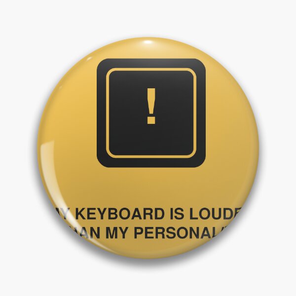 Item preview, My Keyboard Is Louder Than My Personality designed and sold by Adrplatinium.