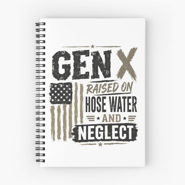 Item preview, Gen X Raised On Hose Water And Neglect Generation X Childhood Nostalgia designed and sold by RetroMini2026.