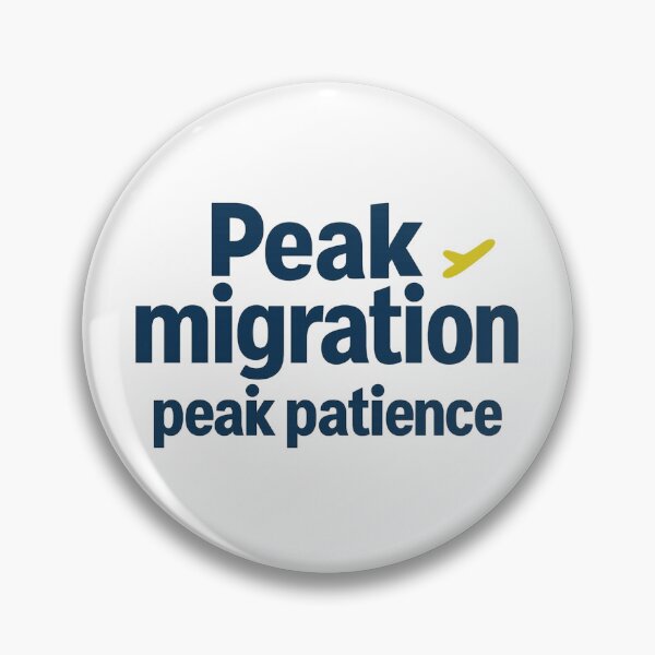 Item preview, Peak Migration, Peak Patience Birding Typography designed and sold by Ainbowz-Artwork.