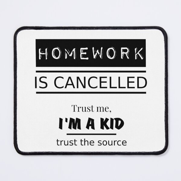 Item preview, Homework Is Cancelled Funny School Kids Quote designed and sold by SugaDesigns.
