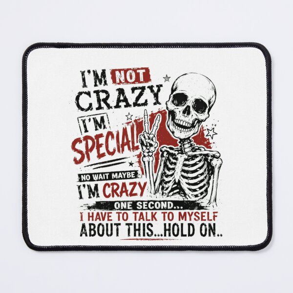 Item preview, I'm Not Crazy I'm Special No Wait Maybe I'm Crazy One Second I Have To Talk To Myself About This Hold On Funny Sarcasm Humor Personality designed and sold by RetroMini2026.