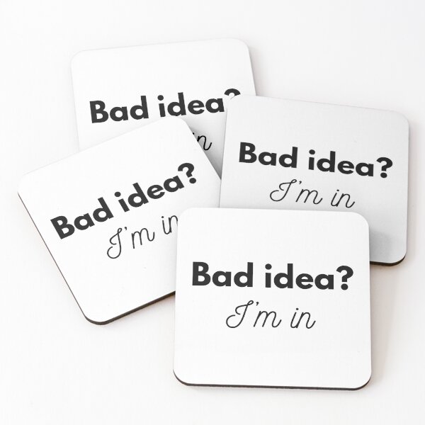 Item preview, Funny quote - Bad idea? I'm in designed and sold by GoMyms.