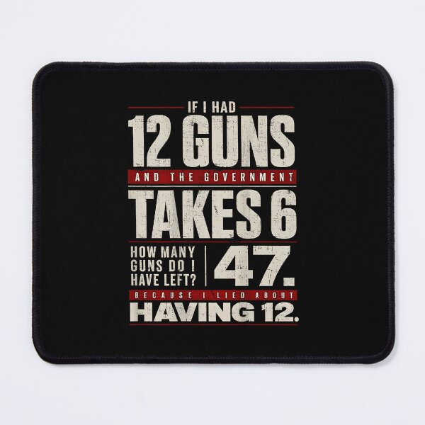 Item preview, If I Had 12 Guns Math Joke Funny 2nd Amendment 2A Patriotic designed and sold by Rahamkshop.