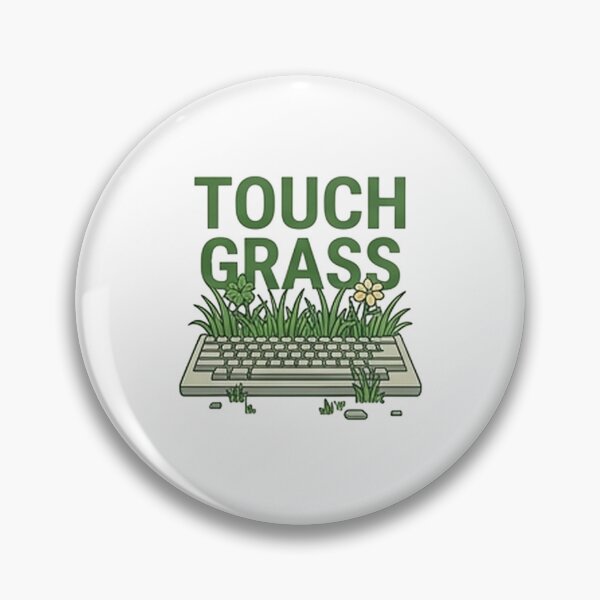 Item preview, Touch Grass — Funny Internet & Gaming Meme Design designed and sold by Tipsy24.
