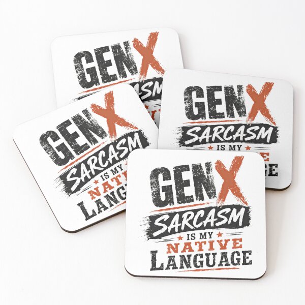 Item preview, Gen X Sarcasm Is My Native Language Gen Xer Humor designed and sold by RetroMini2026.