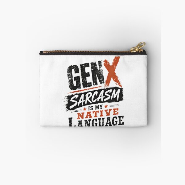 Item preview, Gen X Sarcasm Is My Native Language Gen Xer Humor designed and sold by RetroMini2026.
