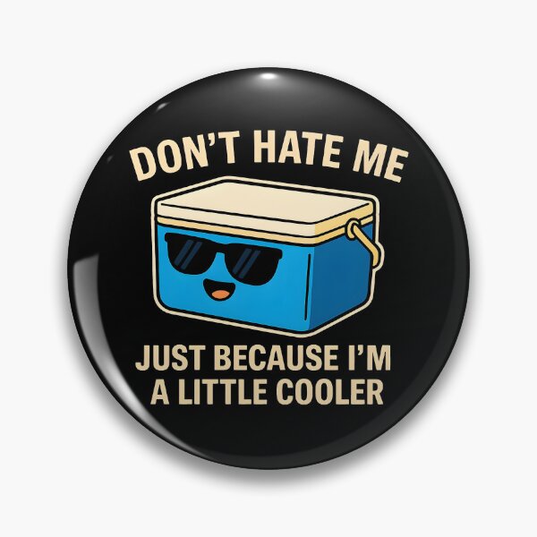 Item preview, Don't Hate Me Just Because I'm A Little Cooler Funny Ice Box Retro designed and sold by Photo-Sphere101.