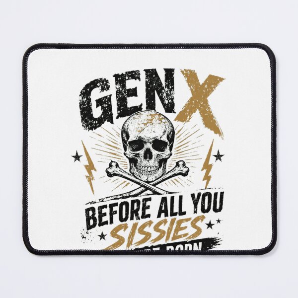 Item preview, Gen X Before All You Sissies Were Born Generation X Proud Gen Xer Attitude designed and sold by RetroMini2026.