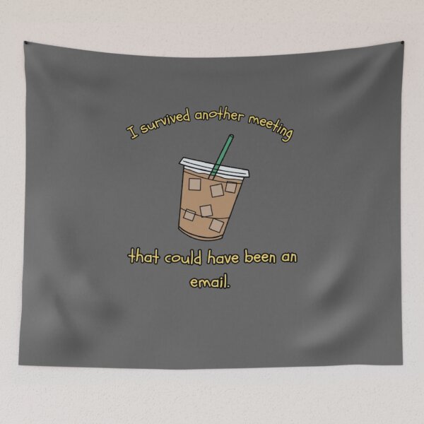 Item preview, I Survived Another Meeting That Could Have Been An Email – Funny Teacher Coffee designed and sold by PoppaBear71.