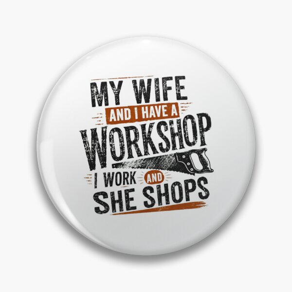 Item preview, My Wife And I Have A Workshop I Work And She Shops Woodworker Husband Wife Couple Humor designed and sold by RetroMini2026.