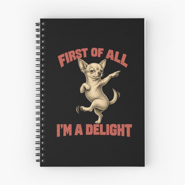 Item preview, Funny Dog Chihuahua First of All I'm A Delight Humor designed and sold by will freed18.