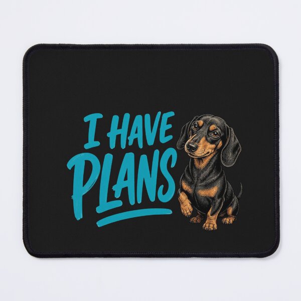 Item preview, Funny Dachshund I Have Plans Dog Humor designed and sold by AdicretorDesign.