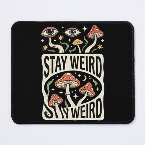 Item preview, Stay Weird — Psychedelic Alternative Streetwear Design designed and sold by Tipsy24.