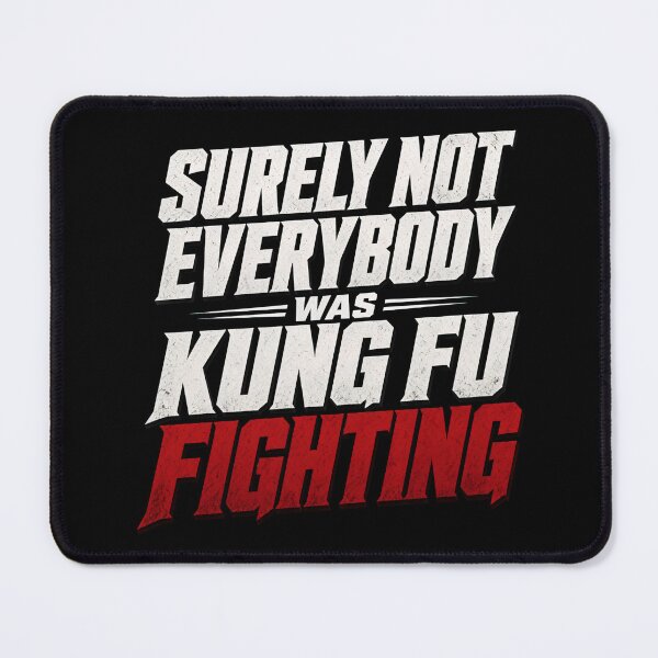 Item preview, Surely Not Everybody Was Kung Fu Fighting designed and sold by TshirtsOnline-.