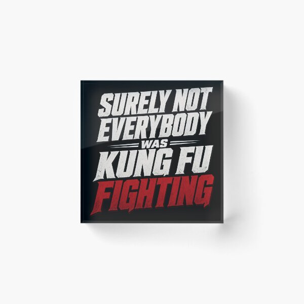 Item preview, Surely Not Everybody Was Kung Fu Fighting designed and sold by TshirtsOnline-.